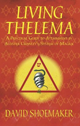 Living Thelema by David Shoemaker
